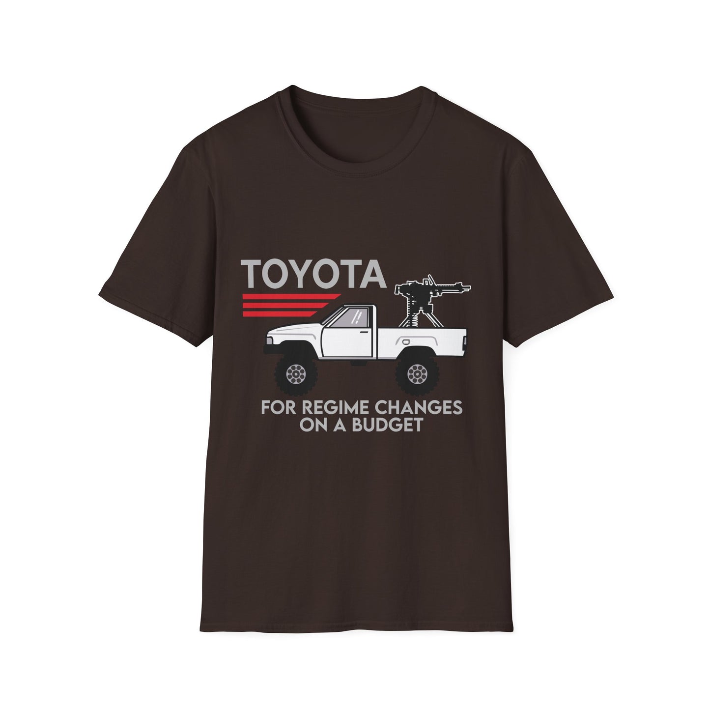Toyota pickup with mounted gun T-Shirt | For regime changes on a budget