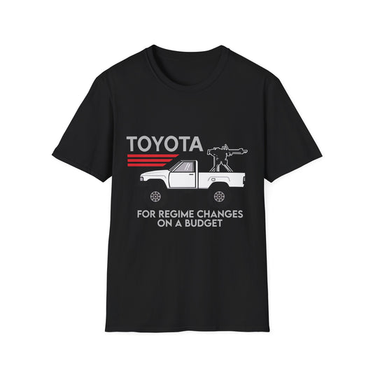 Toyota pickup with mounted gun T-Shirt | For regime changes on a budget