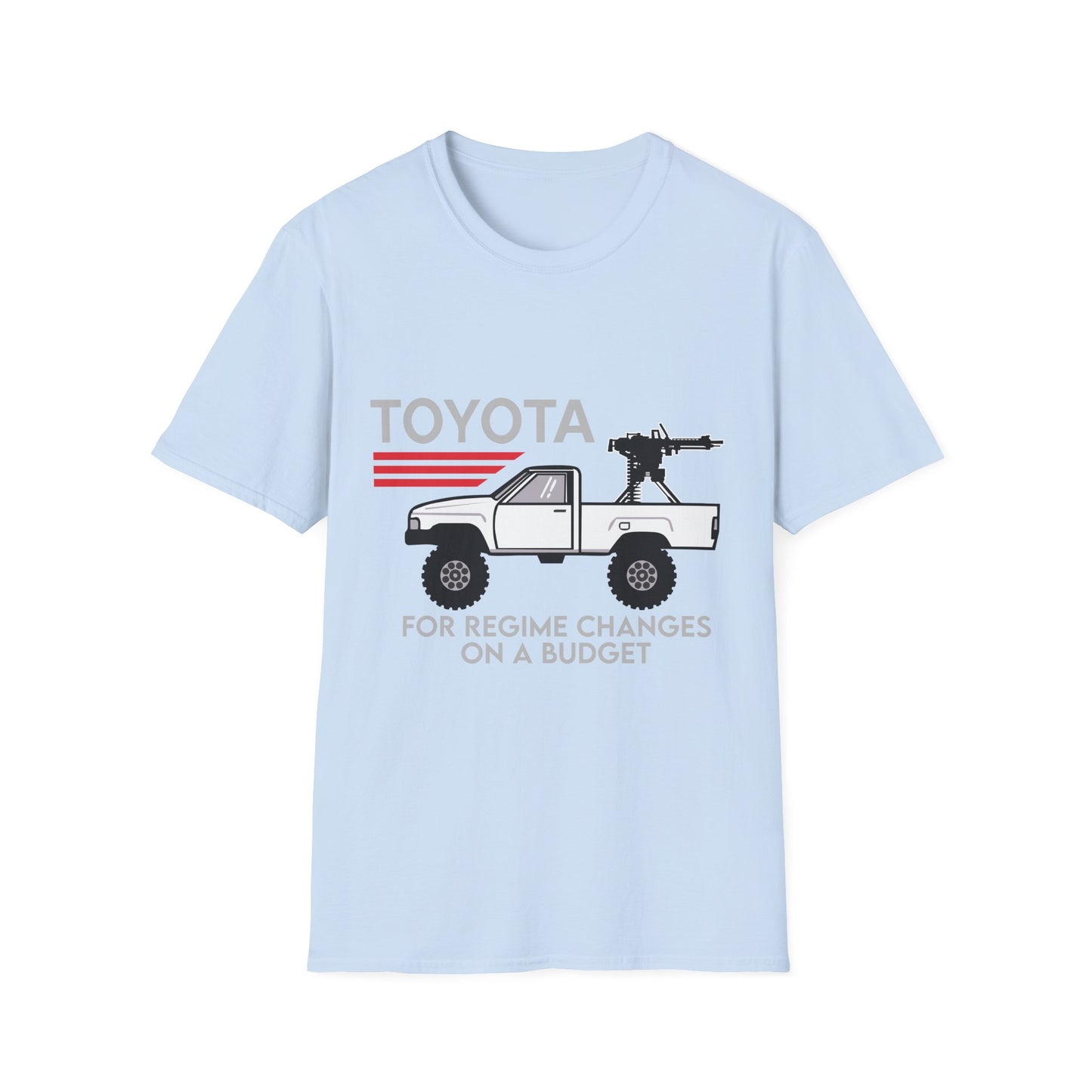 Toyota pickup with mounted gun T-Shirt | For regime changes on a budget